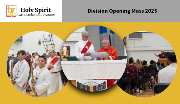 Holy Spirit Catholic School Division Opens the 2025/2026 School Year ...